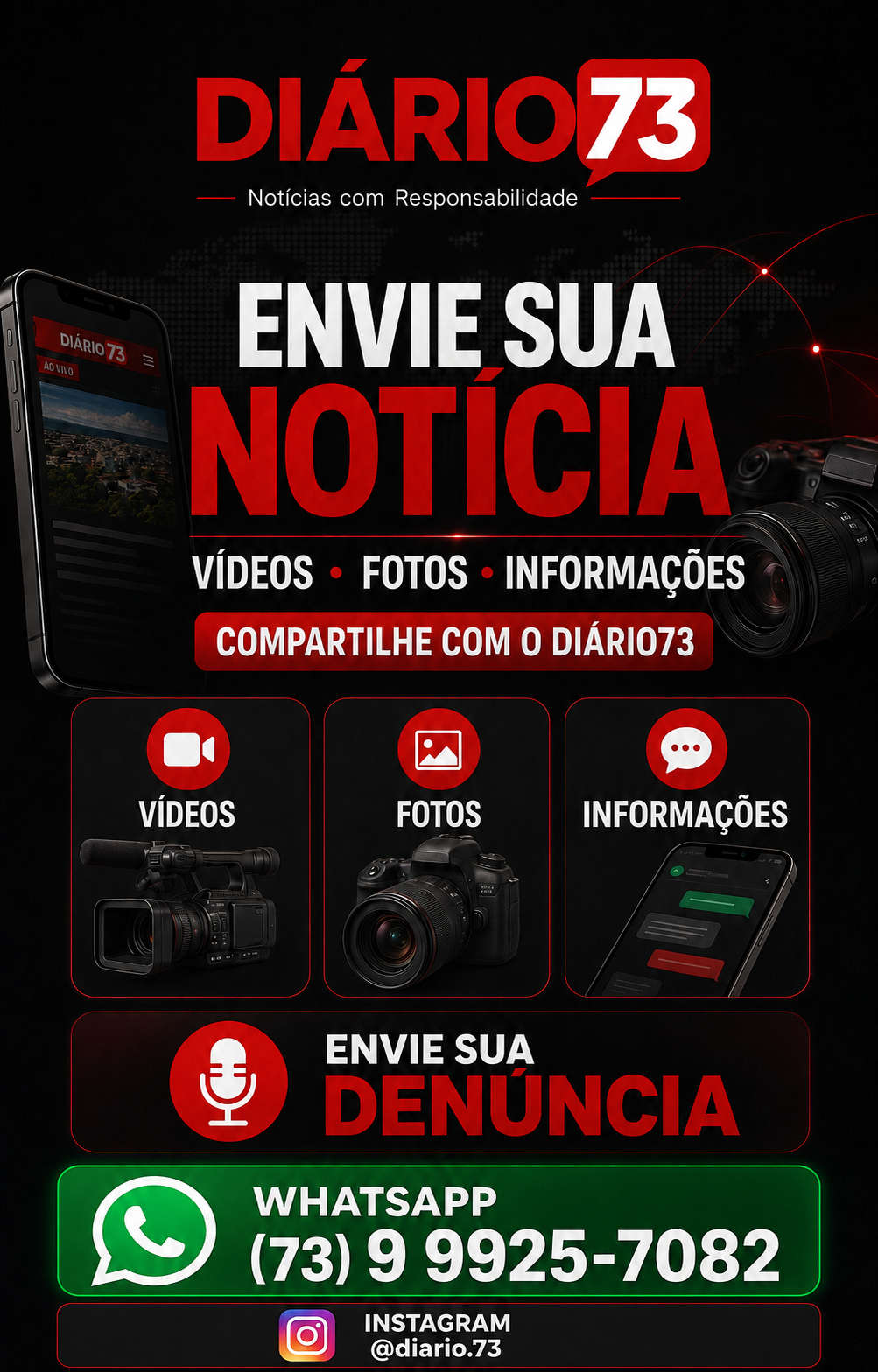 Envie sua notícia, vídeos, fotos, informações ou denúncia ao Diário73 pelo WhatsApp (73) 9 9925-7082 e acesse @diario.73 no Instagram